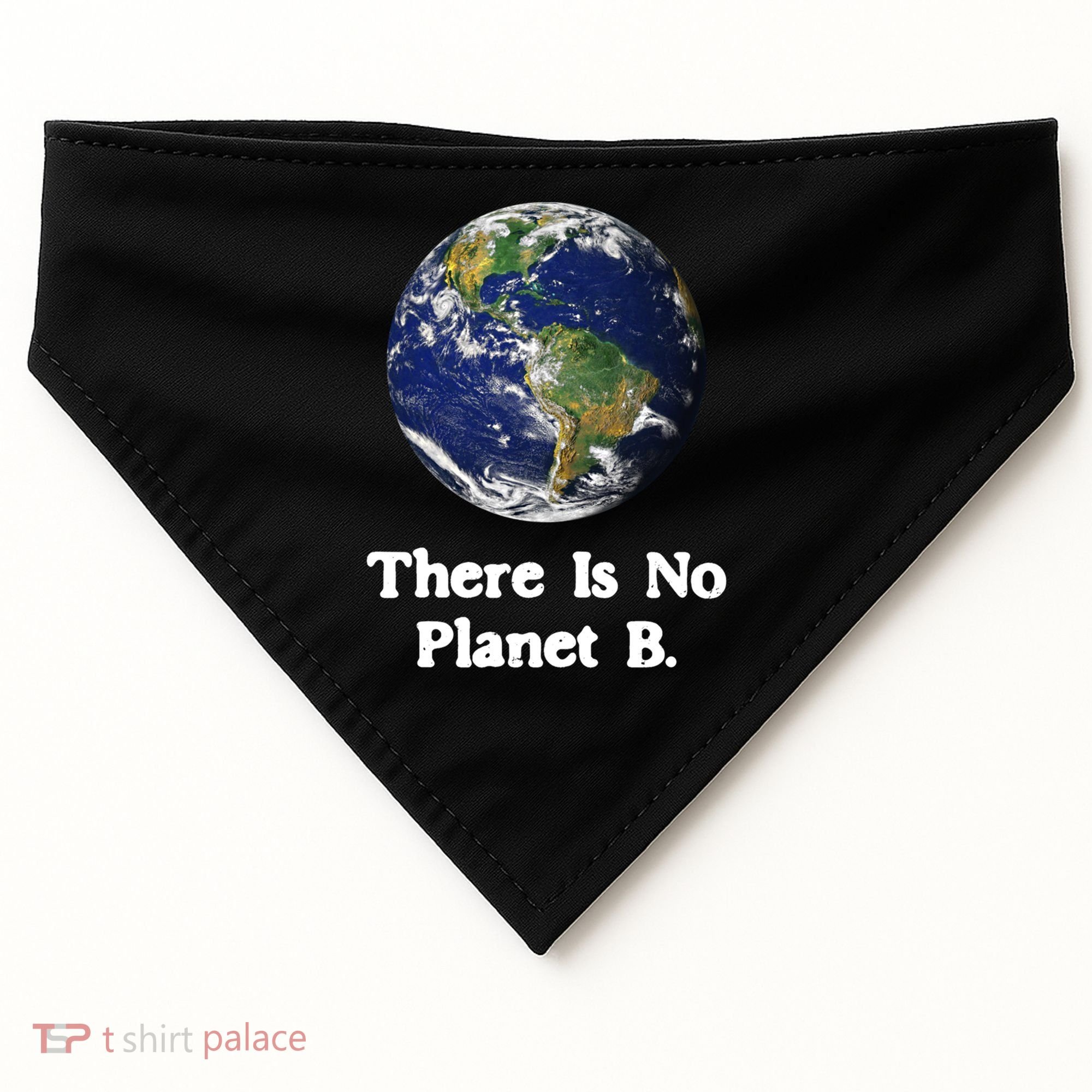 There Is No Planet B Climate Change Earth Day Gift USA-Made Doggie Bandana