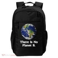 There Is No Planet B Climate Change Earth Day Gift Backpack thumb 0