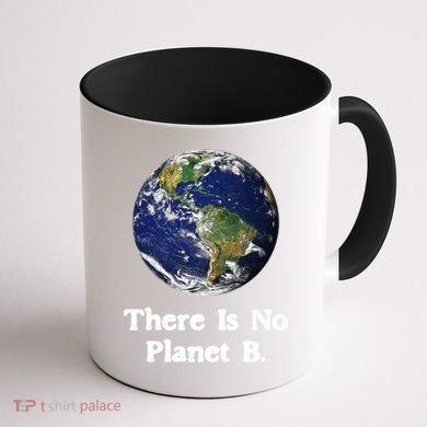 There Is No Planet B Climate Change Earth Day Gift Coffee Mug back