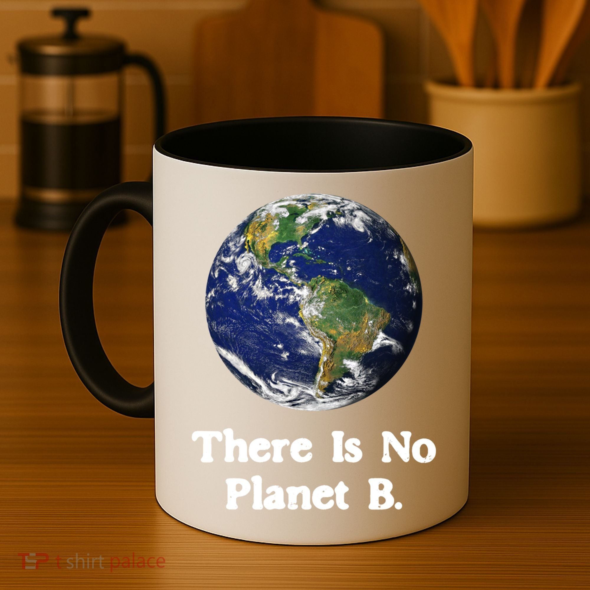 There Is No Planet B Climate Change Earth Day Gift Coffee Mug