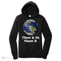 There Is No Planet B Climate Change Earth Day Gift Women's Hoodie thumb 0