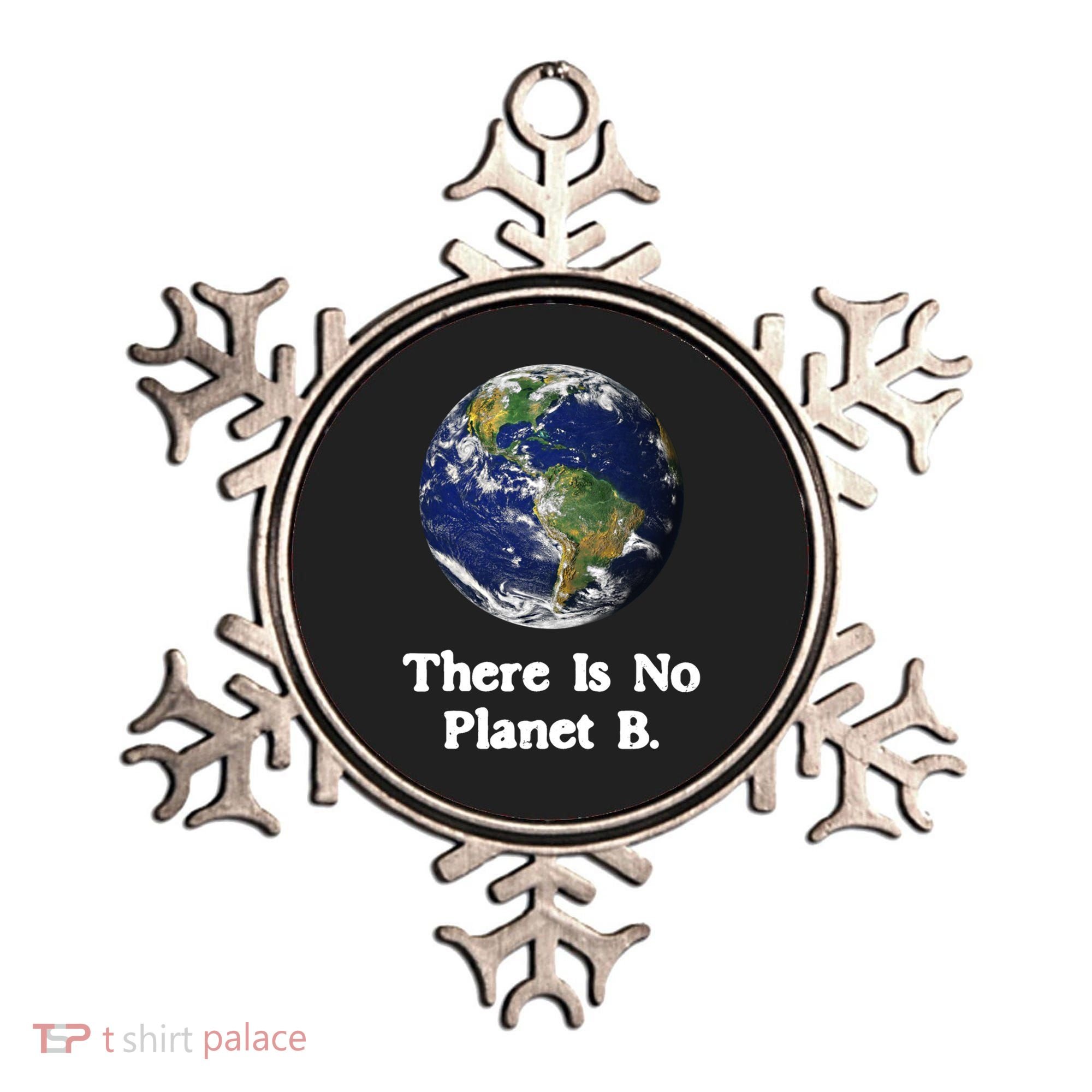 There Is No Planet B Climate Change Earth Day Gift Ornament