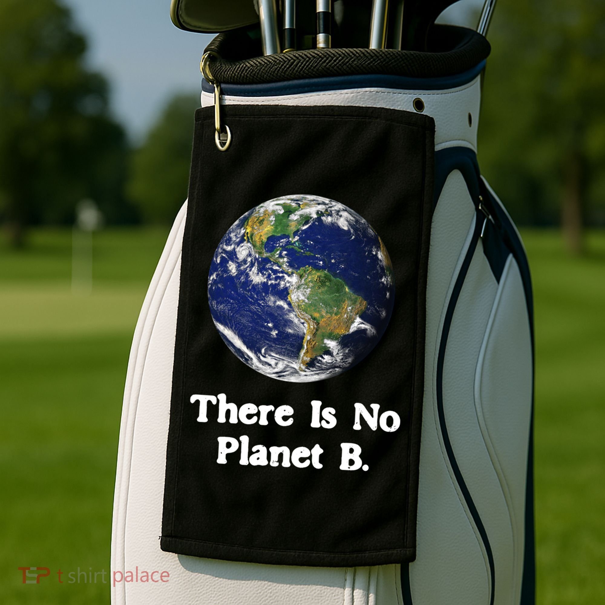 There Is No Planet B Climate Change Earth Day Gift Golf Towel