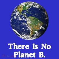 There Is No Planet B Climate Change Earth Day Gift Hoodie thumb 7
