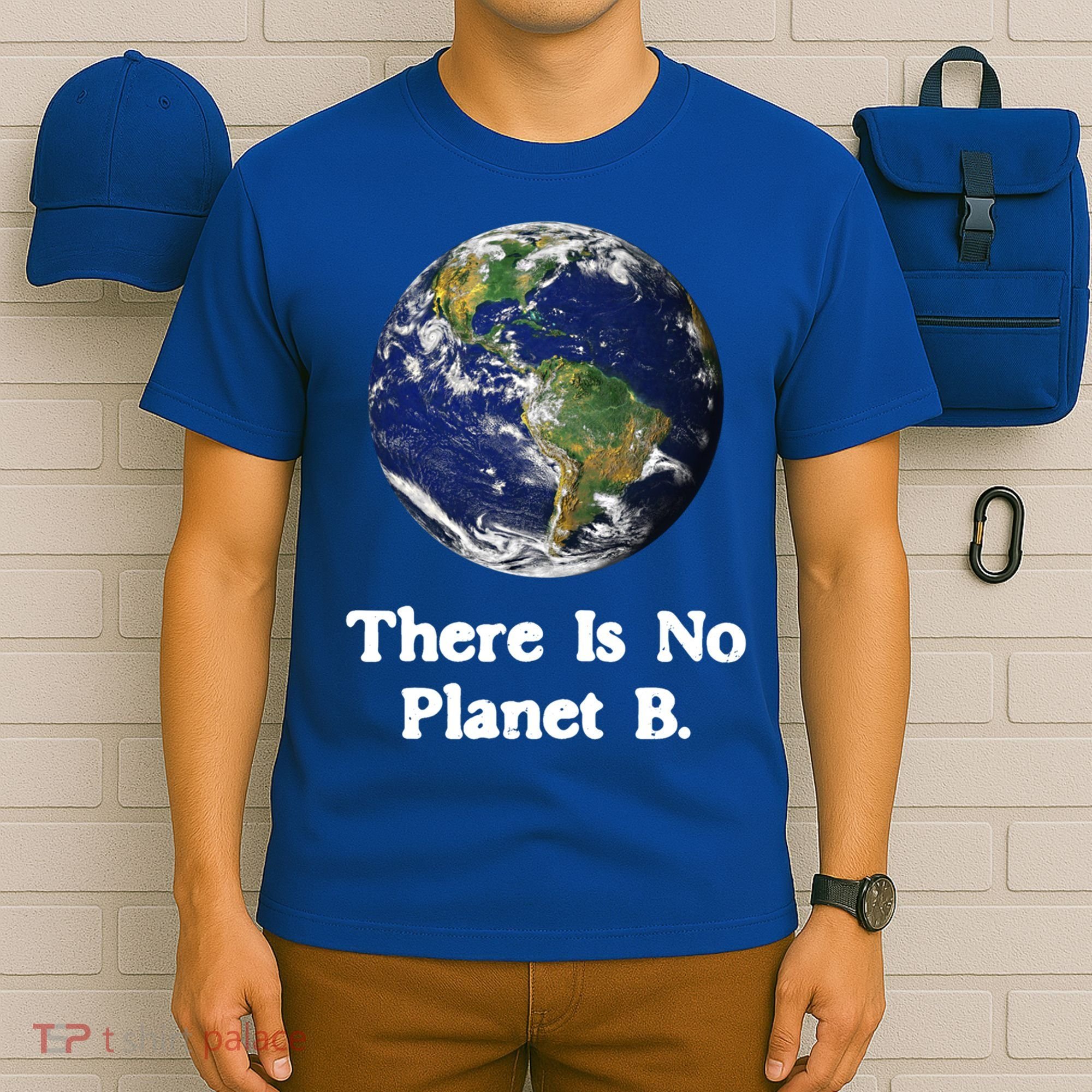 There Is No Planet B Climate Change Earth Day Gift T-Shirt