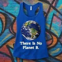 There Is No Planet B Climate Change Earth Day Gift Women's Tank Top thumb 3