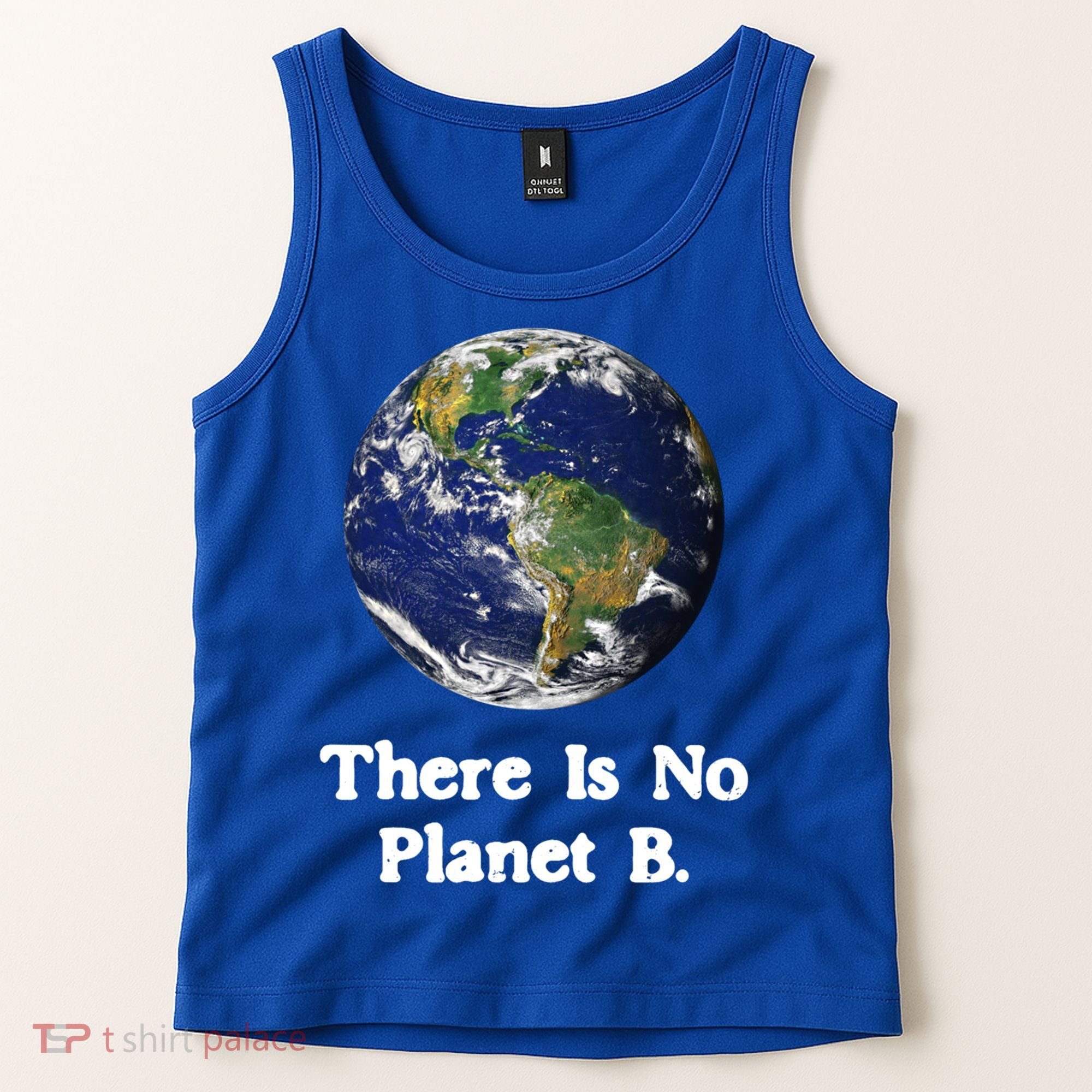 There Is No Planet B Climate Change Earth Day Gift Tank Top