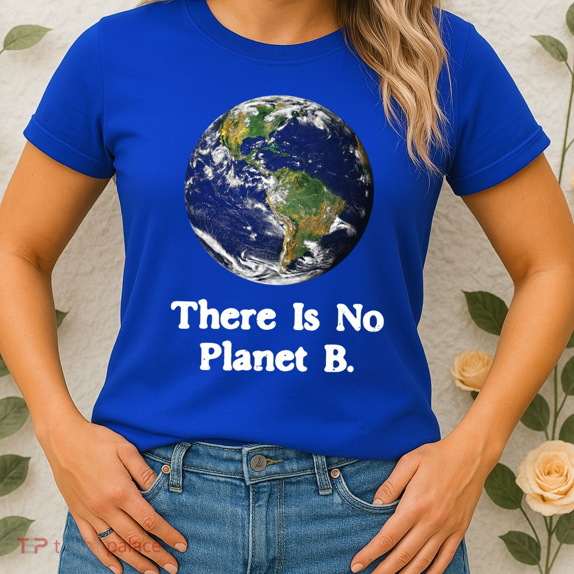 There Is No Planet B Climate Change Earth Day Gift Women's T-Shirt