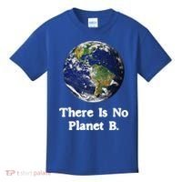 There Is No Planet B Climate Change Earth Day Gift Kids T-Shirt thumb 0