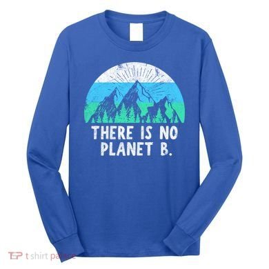There Is No Planet B Cool Gift Retro Vintage Gift Long Sleeve Shirt