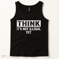 Think It's Not Illegal Yet Funny Saying Free Thinker Tank Top thumb 2