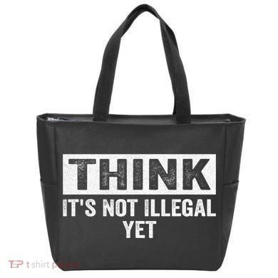Think It's Not Illegal Yet Funny Saying Free Thinker Tote Bag