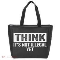 Think It's Not Illegal Yet Funny Saying Free Thinker Tote Bag thumb 0
