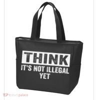 Think It's Not Illegal Yet Funny Saying Free Thinker Tote Bag thumb 3