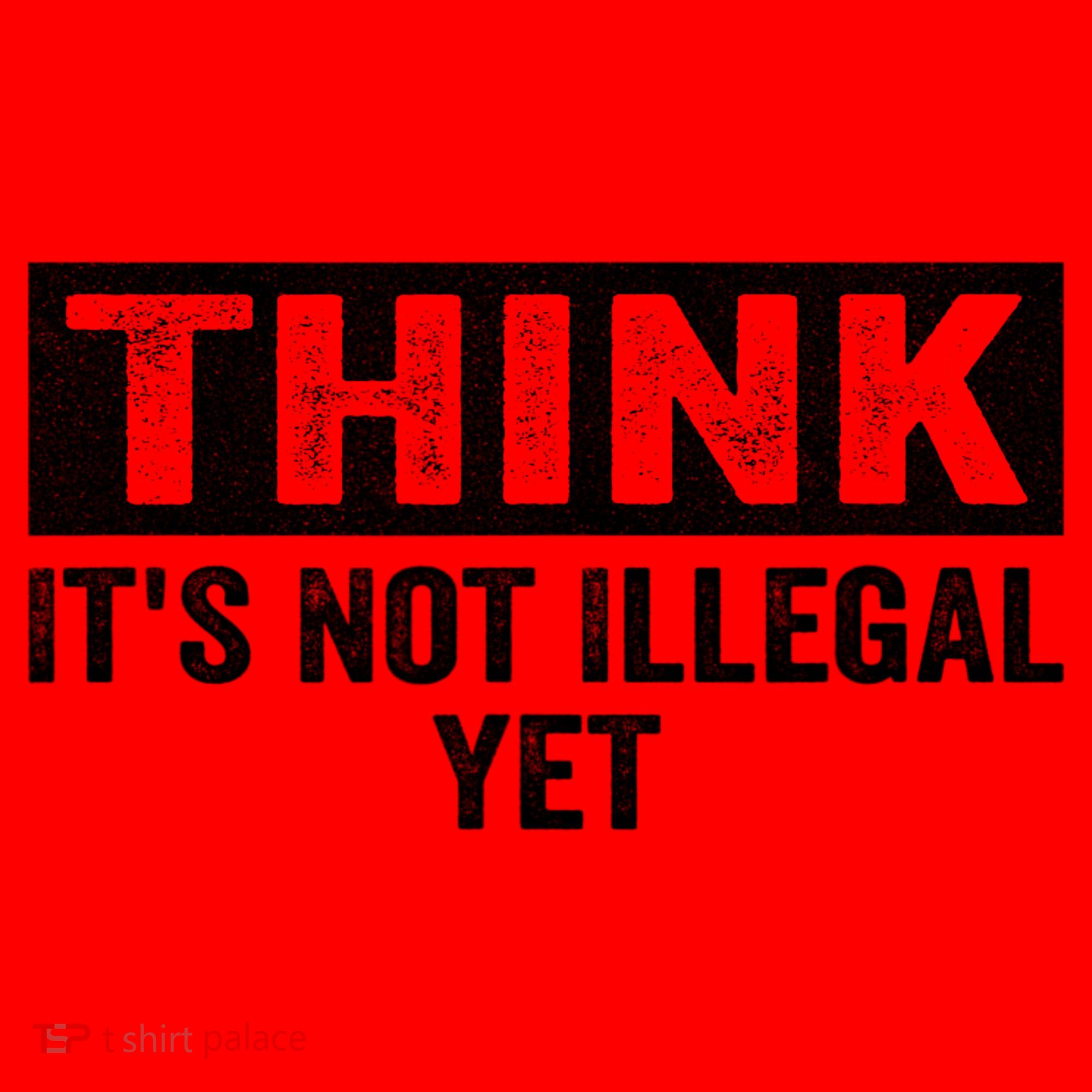 Think It's Not Illegal Yet Funny Saying Free Thinker Santa Hat