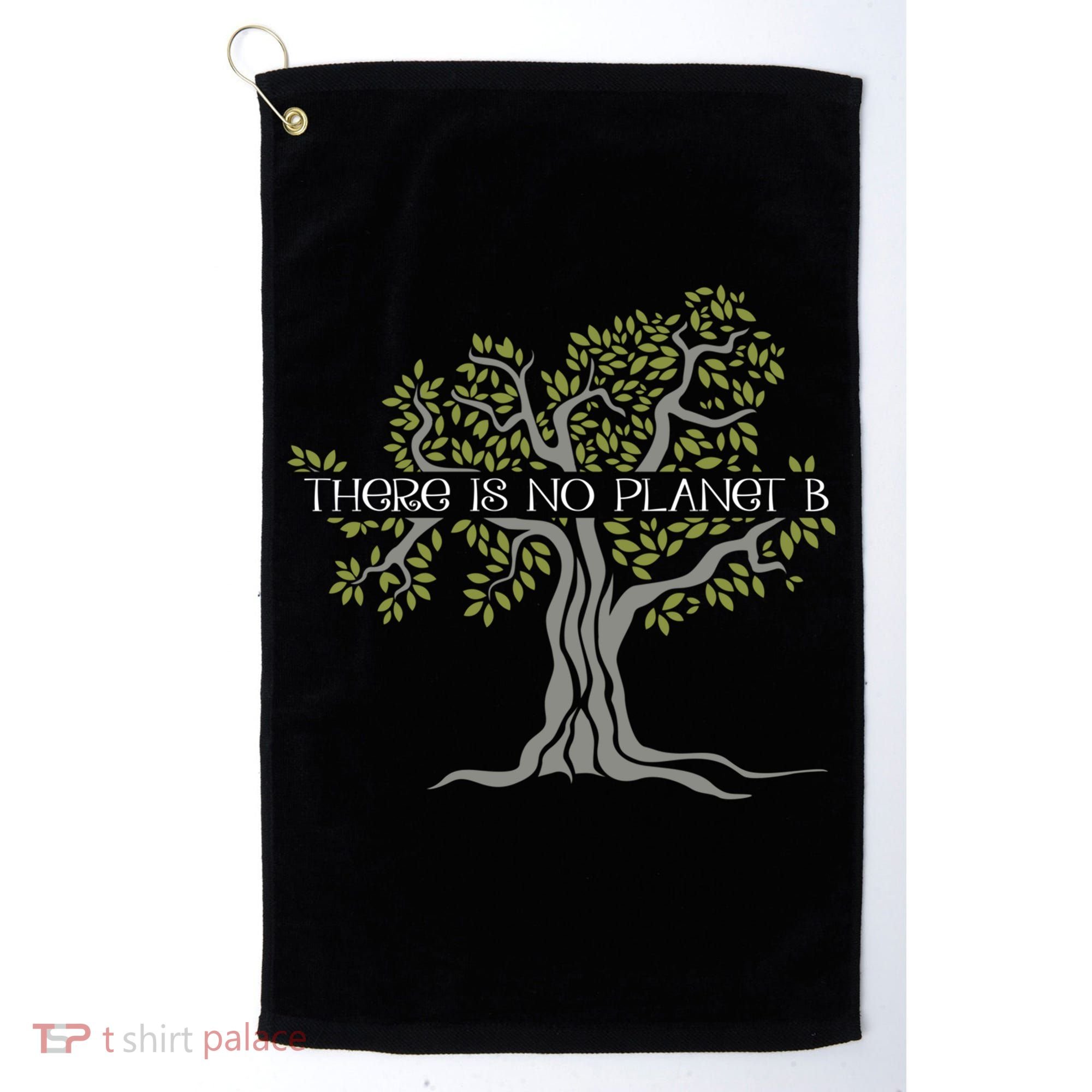 There Is No Planet B Earth Day Gift Golf Towel