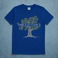 There Is No Planet B Earth Day Gift T-Shirt thumb 5