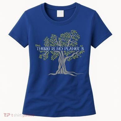 There Is No Planet B Earth Day Gift Women's T-Shirt