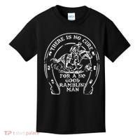 There Is No Cure For A No Good Ramblin' Man Quote Kids T-Shirt thumb 0