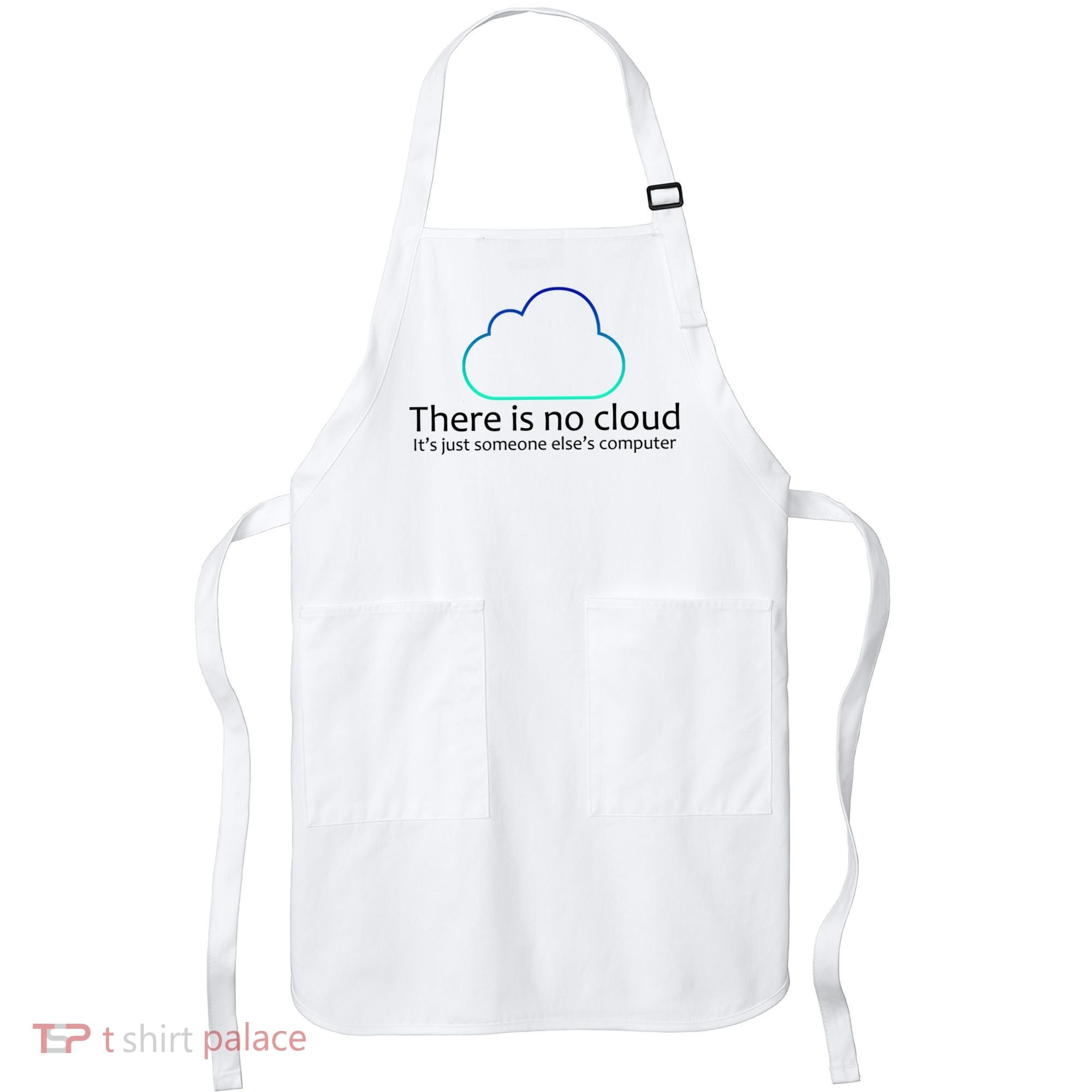 There Is No Cloud Apron