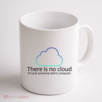 There Is No Cloud Coffee Mug back
