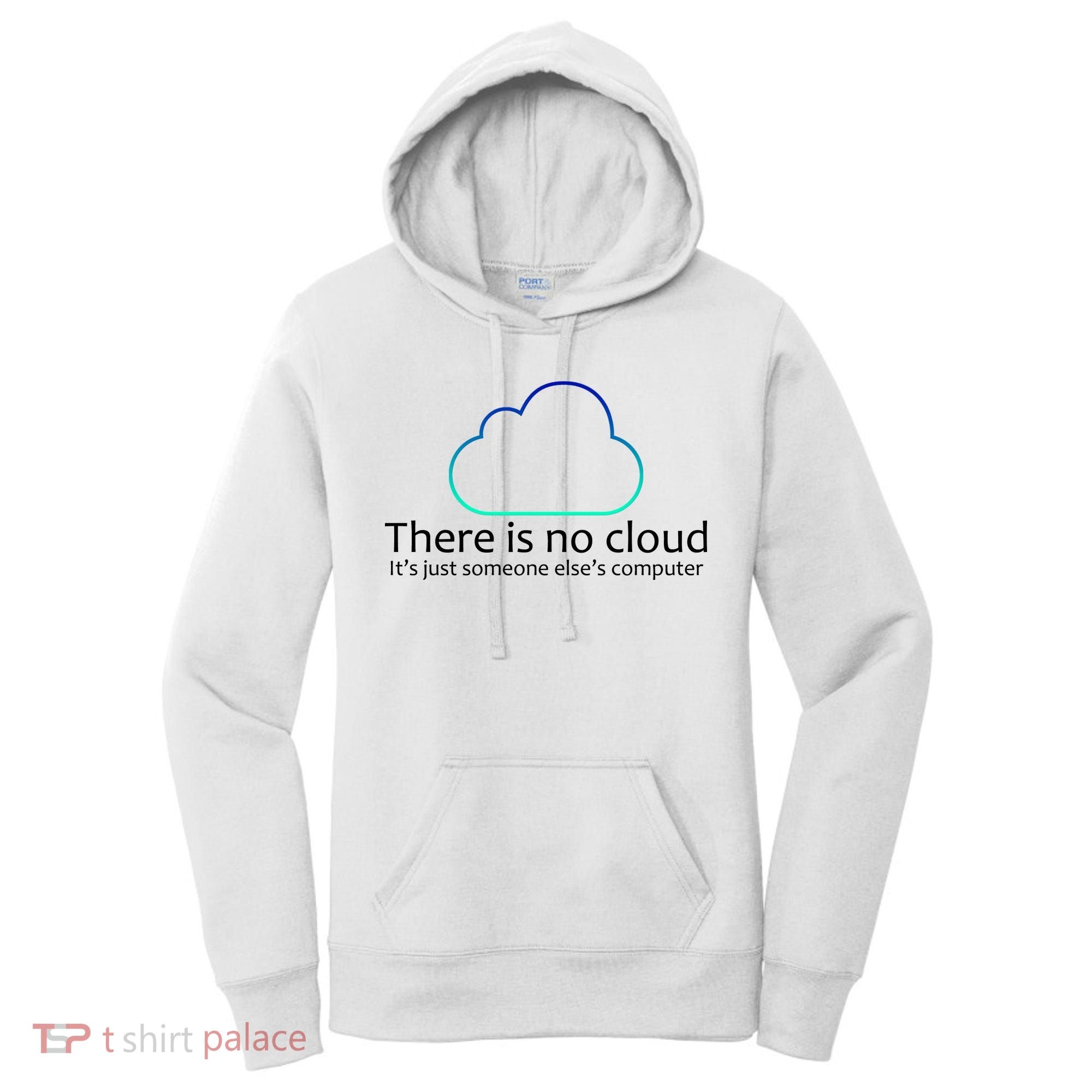 There Is No Cloud Women's Hoodie