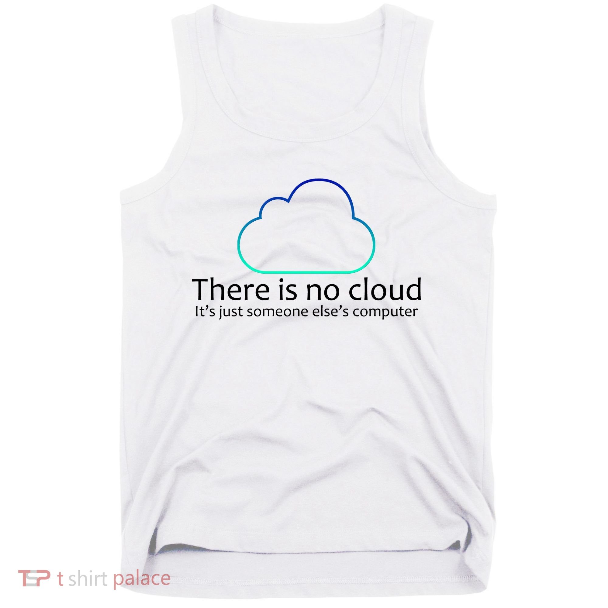 There Is No Cloud Tank Top