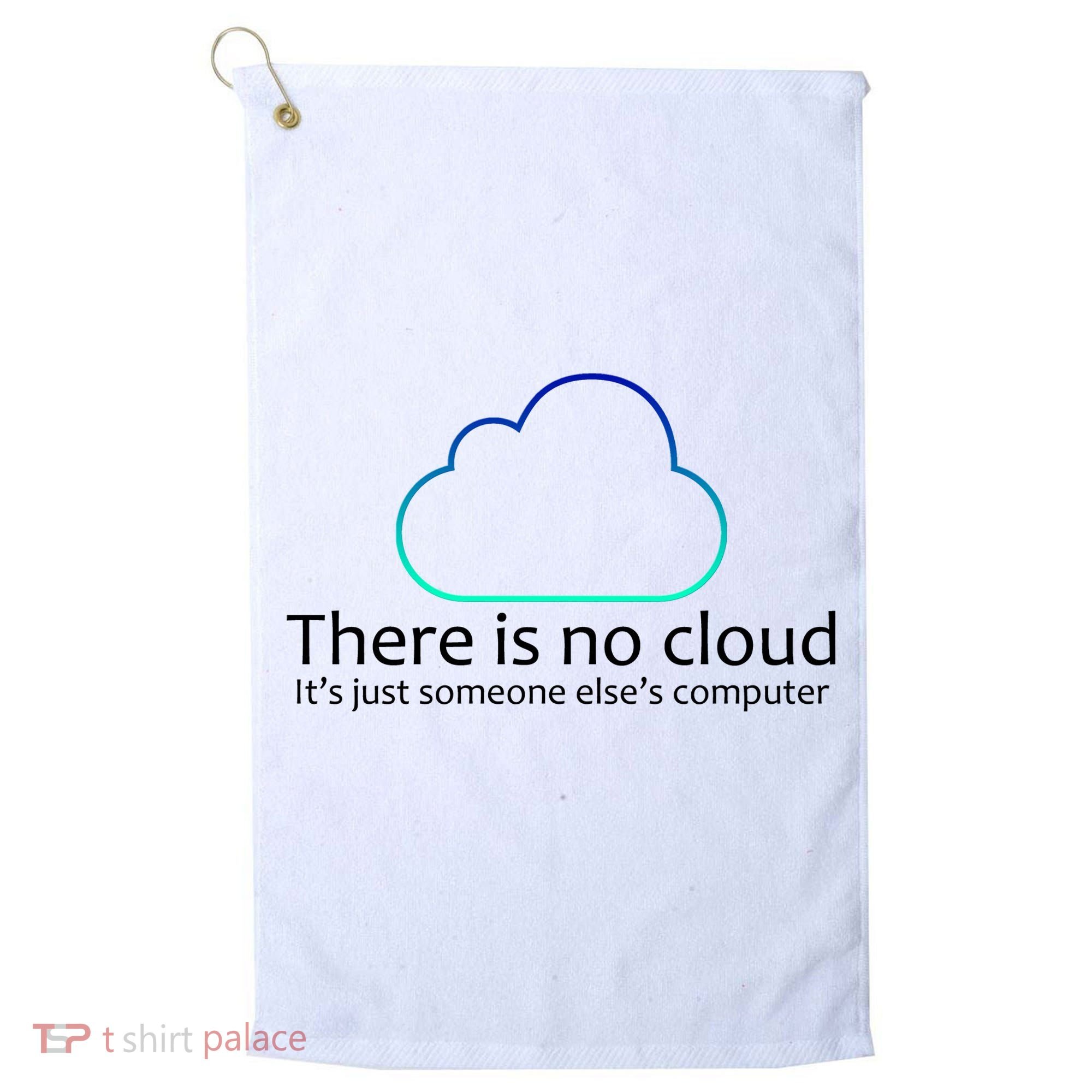 There Is No Cloud Golf Towel