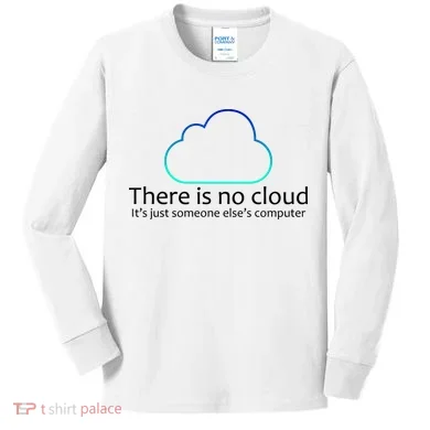 There Is No Cloud Kids Long Sleeve Shirt