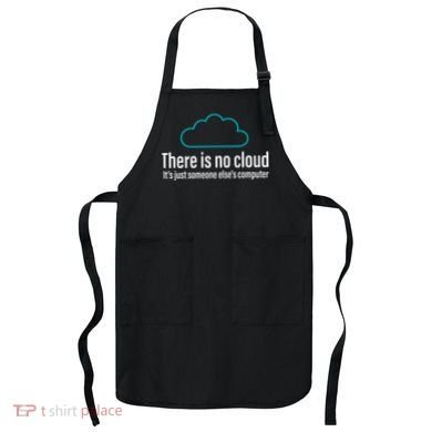 There Is No Cloud Computer Science Apron