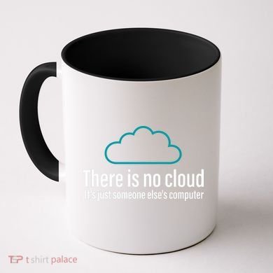 There Is No Cloud Computer Science Coffee Mug