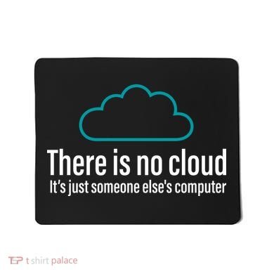 There Is No Cloud Computer Science Mousepad