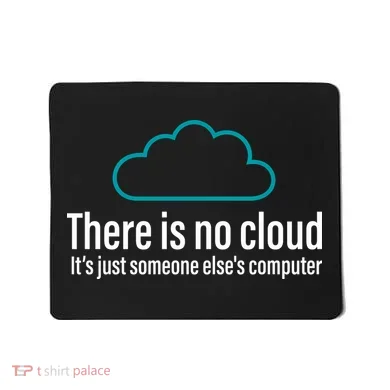 There Is No Cloud Computer Science Mousepad
