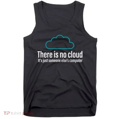 There Is No Cloud Computer Science Tank Top