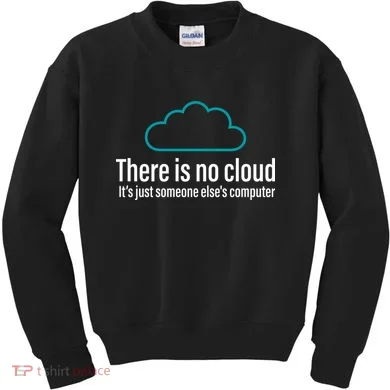 There Is No Cloud Computer Science Kids Sweatshirt