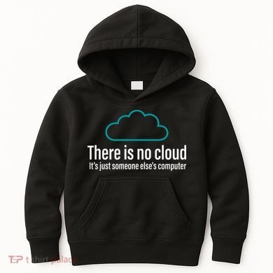 There Is No Cloud Computer Science Kids Hoodie