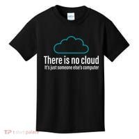 There Is No Cloud Computer Science Kids T-Shirt thumb 0