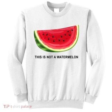 This Is Not A Watermelon Funny Sweatshirt