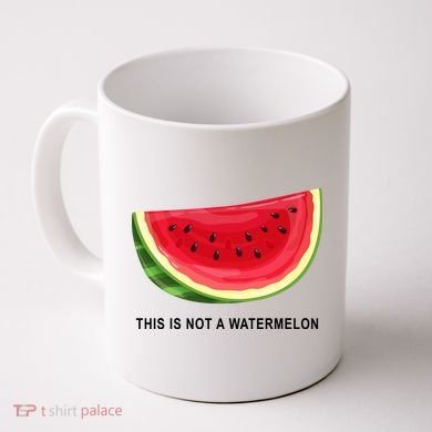 This Is Not A Watermelon Funny Coffee Mug
