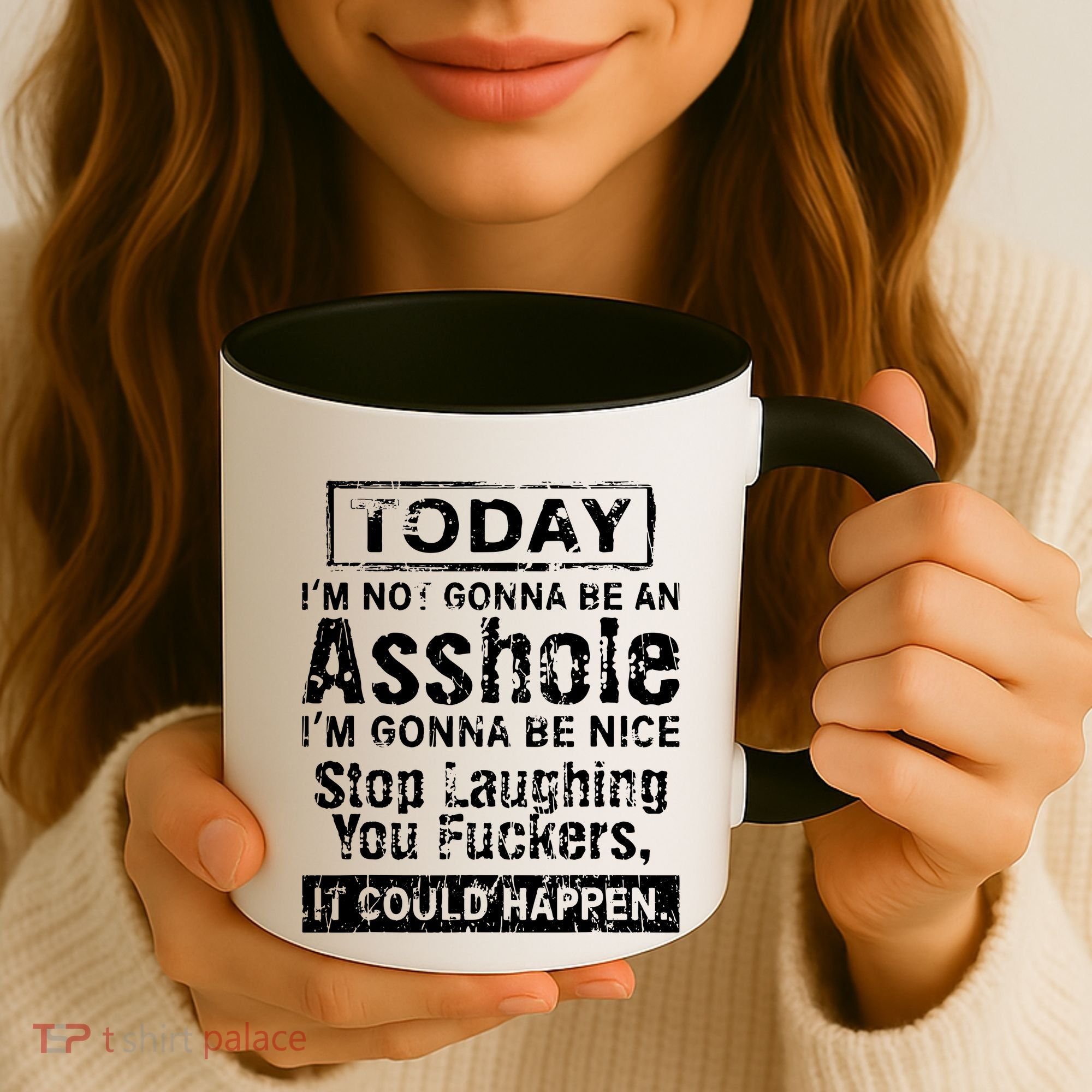 Today Im Not Gonna Be An Asshole Im Gonna Be Nice Coffee Mug