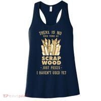 There Is No Scrap Wood Woodworking Woodworker Carpenter Women's Tank Top thumb 0