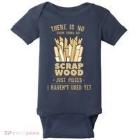There Is No Scrap Wood Woodworking Woodworker Carpenter Baby Bodysuit thumb 0