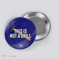 This Is Not A Drill Hammer Builder Woodworking Carpenter Gift Button thumb 0
