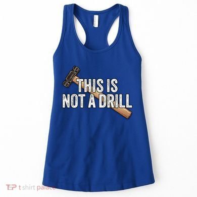 This Is Not A Drill Hammer Builder Woodworking Carpenter Gift Women's Tank Top