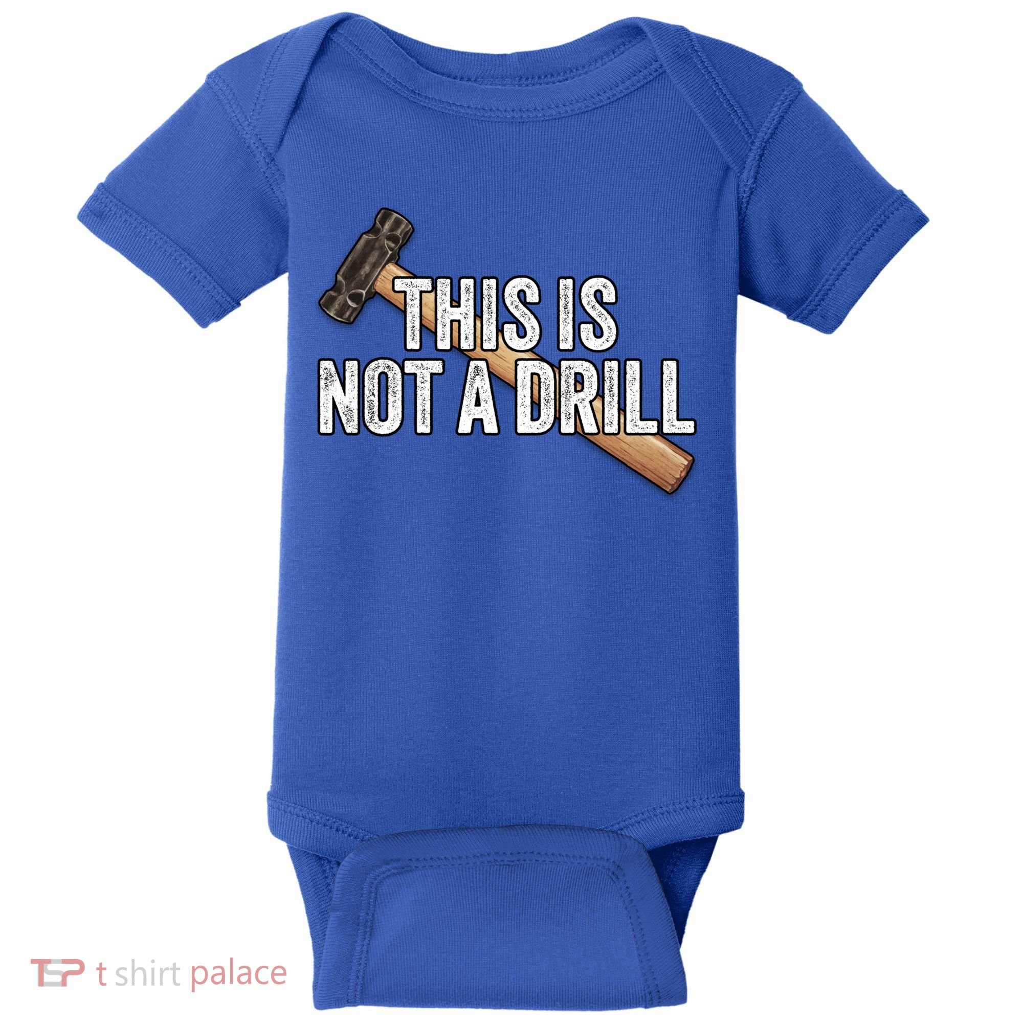This Is Not A Drill Hammer Builder Woodworking Carpenter Gift Baby Bodysuit