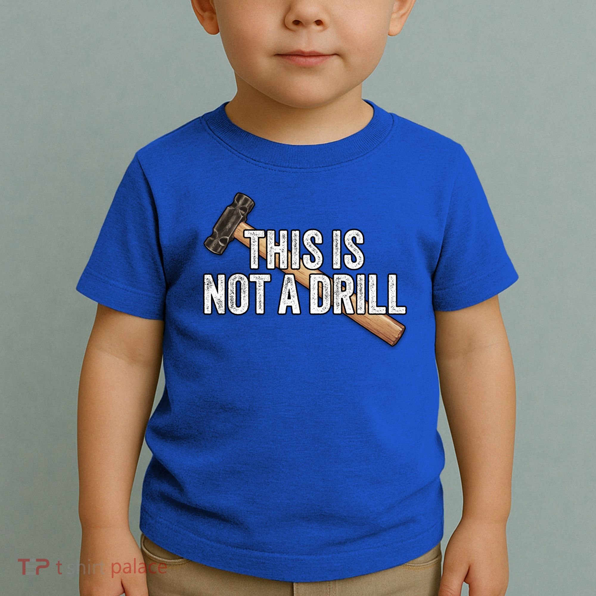 This Is Not A Drill Hammer Builder Woodworking Carpenter Gift Toddler T-Shirt
