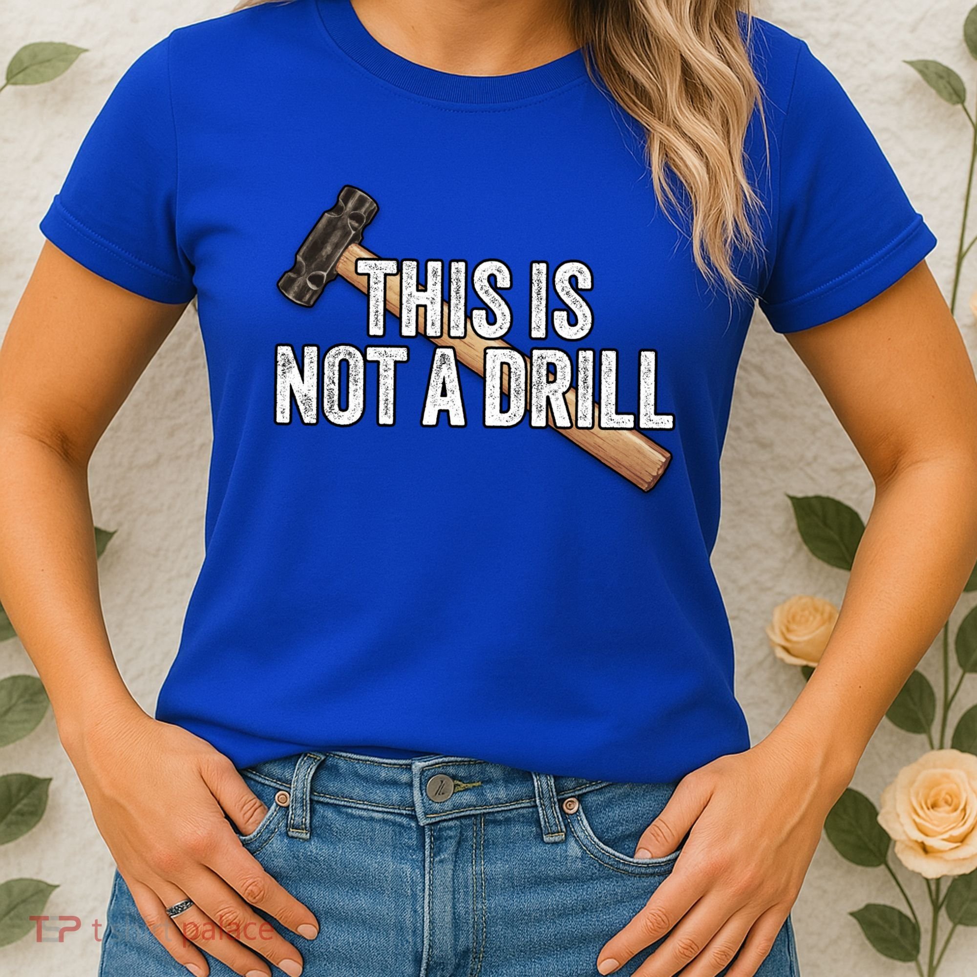 This Is Not A Drill Hammer Builder Woodworking Carpenter Gift Women's T-Shirt