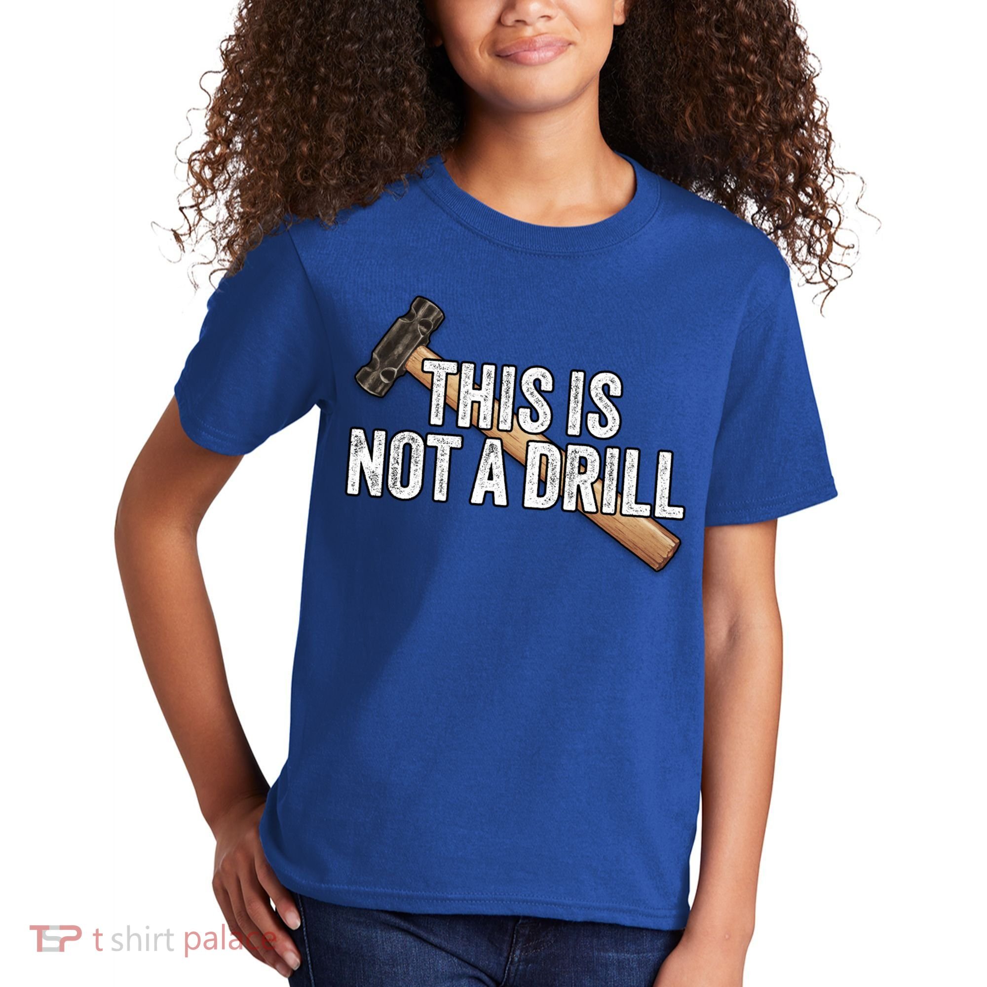 This Is Not A Drill Hammer Builder Woodworking Carpenter Gift Kids T-Shirt