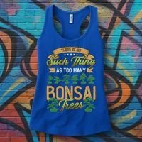 There Is No Such Thing As Too Y Bonsai Trees Gift Women's Tank Top thumb 3