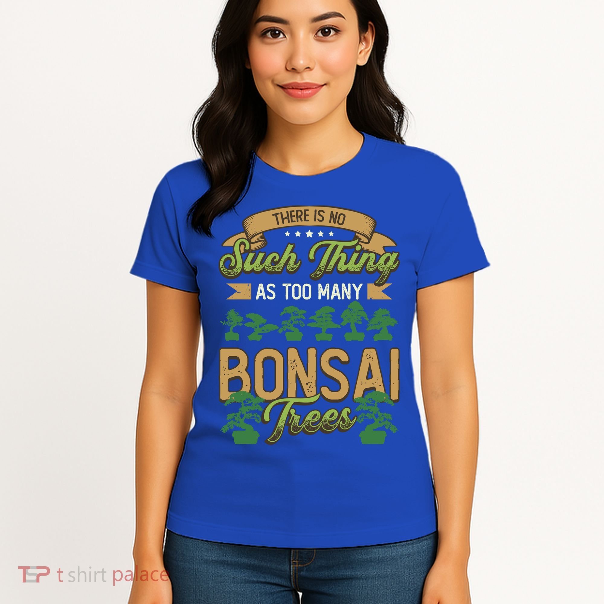 There Is No Such Thing As Too Y Bonsai Trees Gift Women's T-Shirt